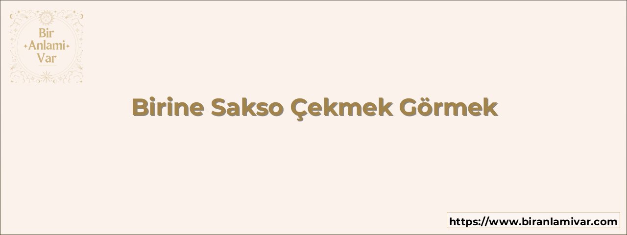 Birine Sakso Çekmek Görmek